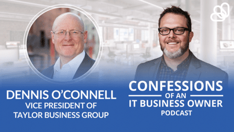Dennis O’Connell – Taylor Business Group